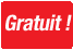 Gratuit !